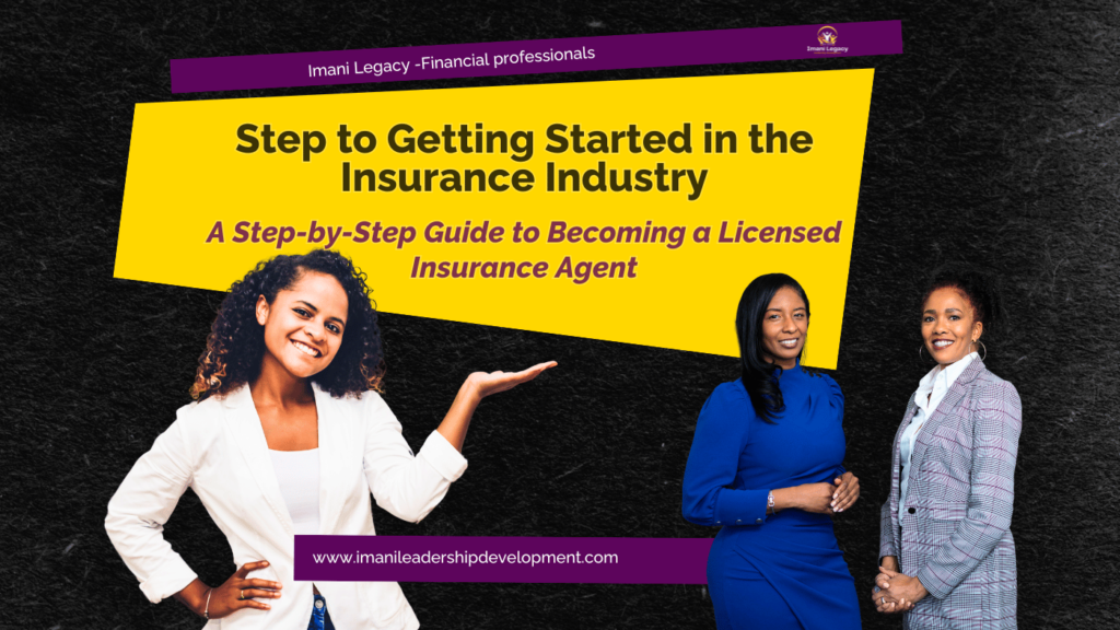 Getting Started in the Insurance Industry: A Step-by-Step Guide be to Licensed.