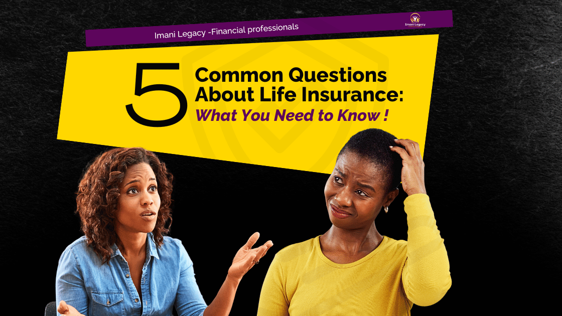 Top 5 Common Questions About Life Insurance: What You Need to Know